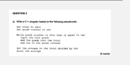 Solved QUESTION 3 a) Write a C++ program based on the | Chegg.com