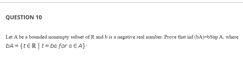 Solved Let A Be A Bounded Nonempty Subset Of R And B Is A | Chegg.com