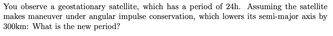 Solved You observe a geostationary satellite, which has a | Chegg.com
