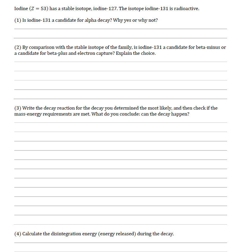 Solved Iodine (Z = 53) has a stable isotope, iodine-127. The | Chegg.com