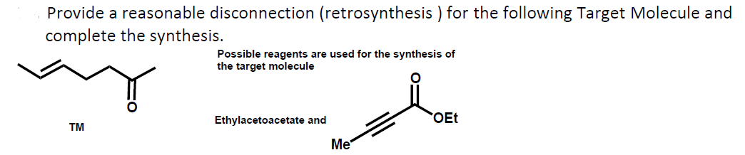 Solved Provide a reasonable disconnection (retrosynthesis ) | Chegg.com