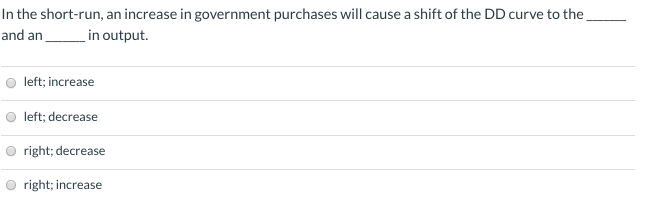 Solved In the short-run, an increase in government purchases | Chegg.com