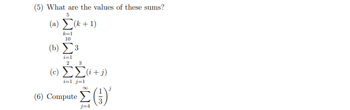 Solved (5) What are the values of these sums? (a) ∑k=15(k+1) | Chegg.com