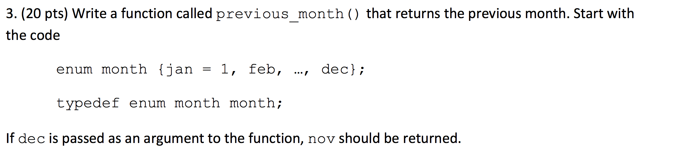 Solved 3. (20 pts) Write a function called previous_month () | Chegg.com