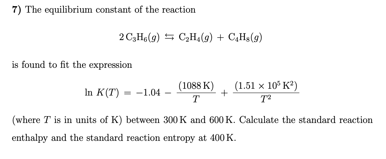 7 The equilibrium constant of the reaction 2 Chegg