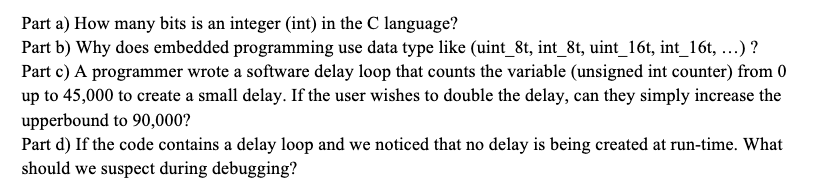 Solved Part a) How many bits is an integer (int) in the C | Chegg.com