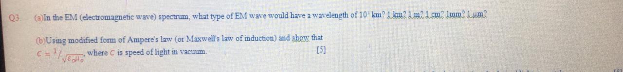 Solved Q3 (in The Em (electromagnetic Wave) Spectrum, What 