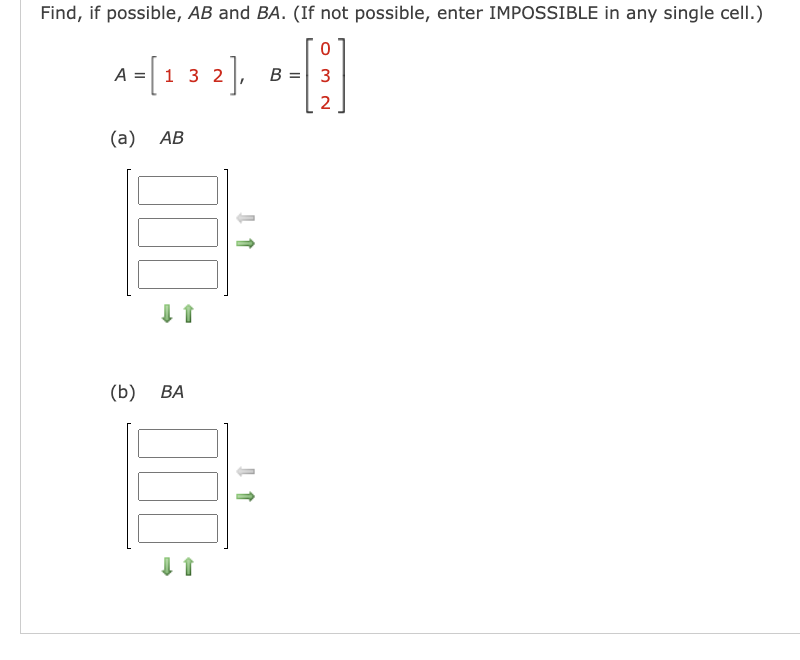 Solved Find, if possible, AB and BA. (If not possible, enter | Chegg.com