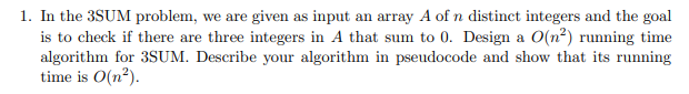 Solved 1. In the 3SUM problem, we are given as input an | Chegg.com