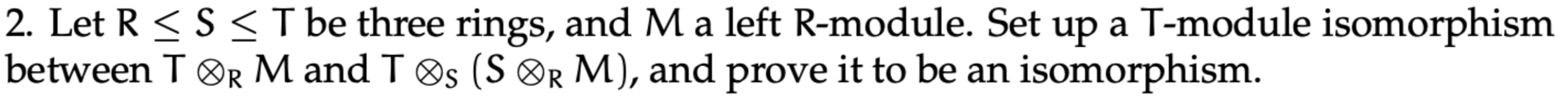 2. Let R≤S≤T be three rings, and M a left R-module. | Chegg.com
