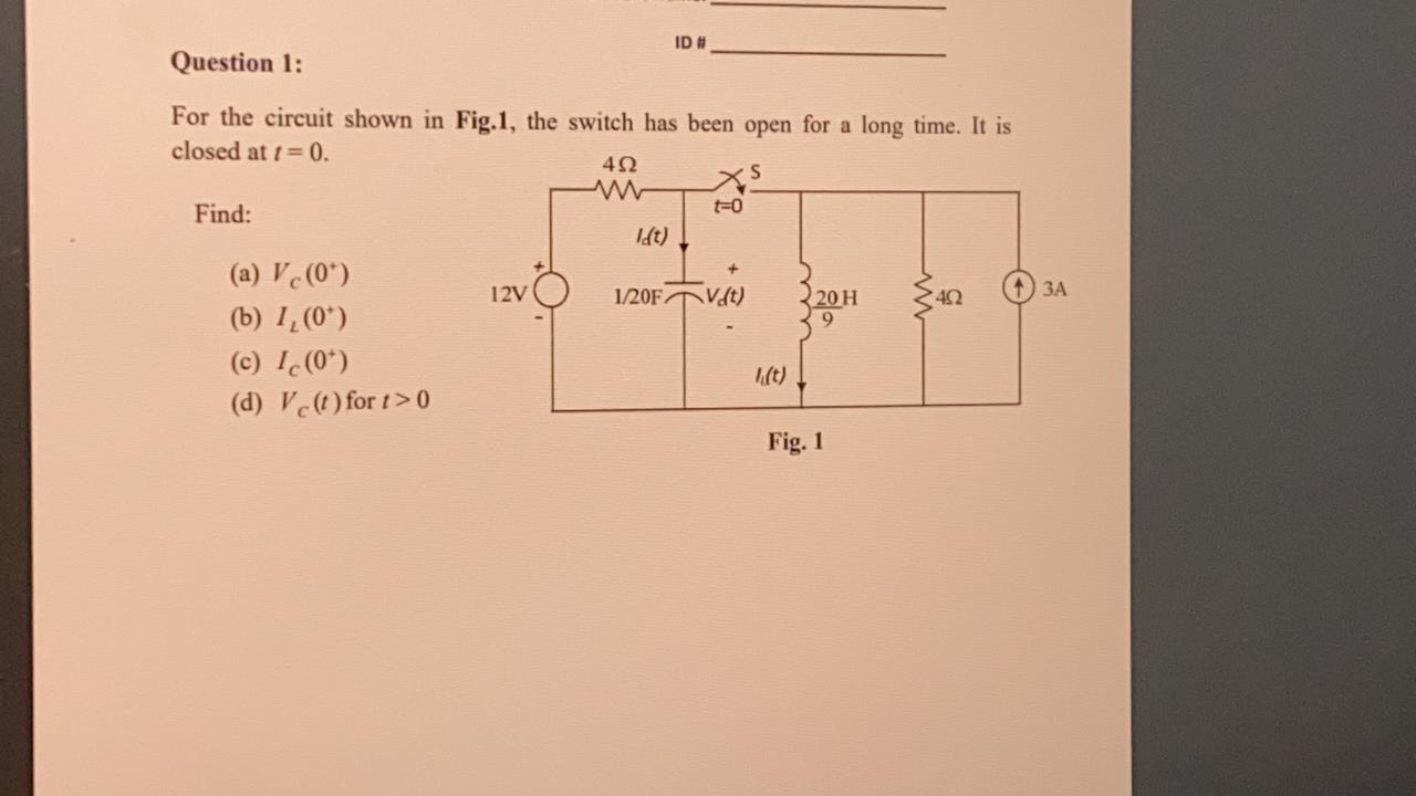 Solved ID # Question 1: For the circuit shown in Fig.1, the | Chegg.com