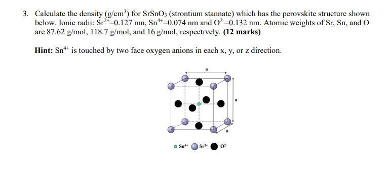 Solved 3. Calculate the density (g/cm²) for SrSnO3 | Chegg.com