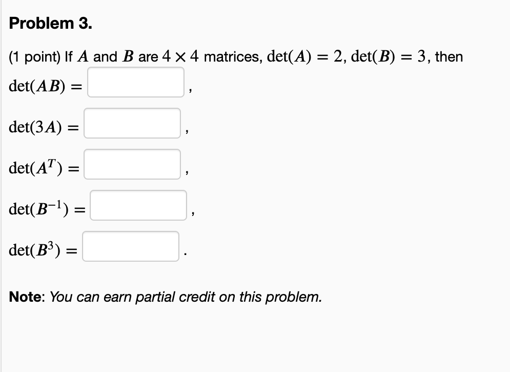 Solved Problem 3. (1 Point) If A And B Are 4 X 4 Matrices, | Chegg.com