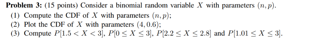 Solved Problem 3: (15 points) Consider a binomial random | Chegg.com