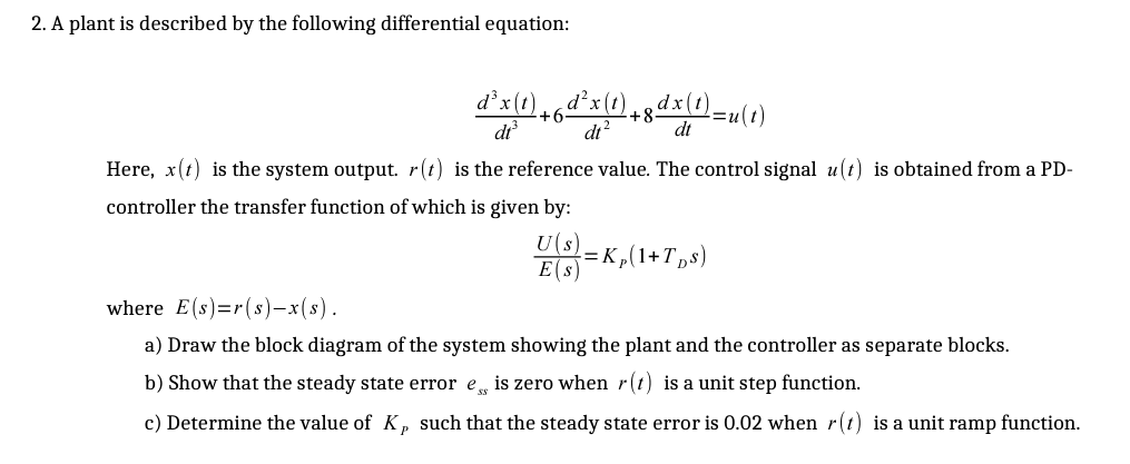 Solved 2. A plant is described by the following differential | Chegg.com