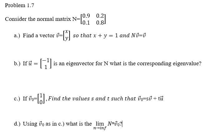 Solved Problem 1 7 0 9 0 2 Consider The Normal Matrix N Chegg Com