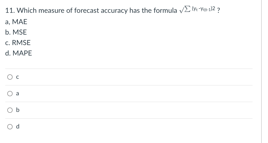 Solved 10. Which Measure Of Forecast Accuracy Has The | Chegg.com