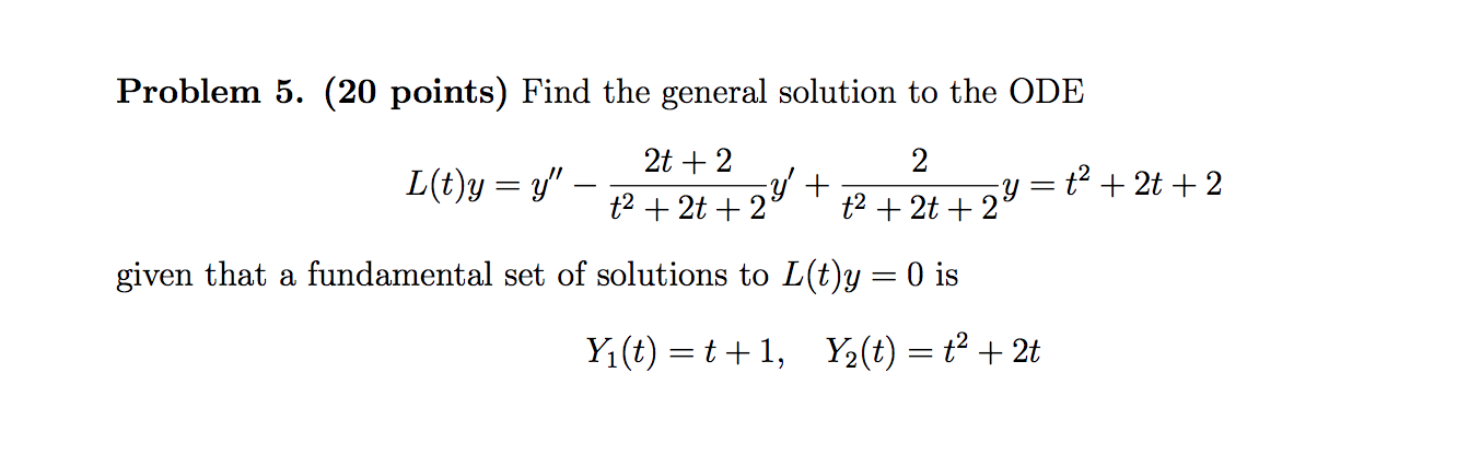 Solved Problem 5. (20 points) Find the general solution to | Chegg.com