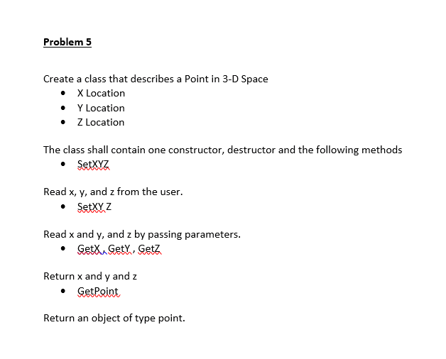 Solved Problem 5 Create a class that describes a Point in | Chegg.com