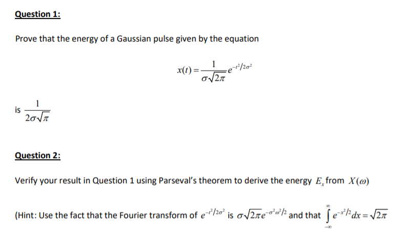 Solved Question 1: Prove that the energy of a Gaussian pulse | Chegg.com