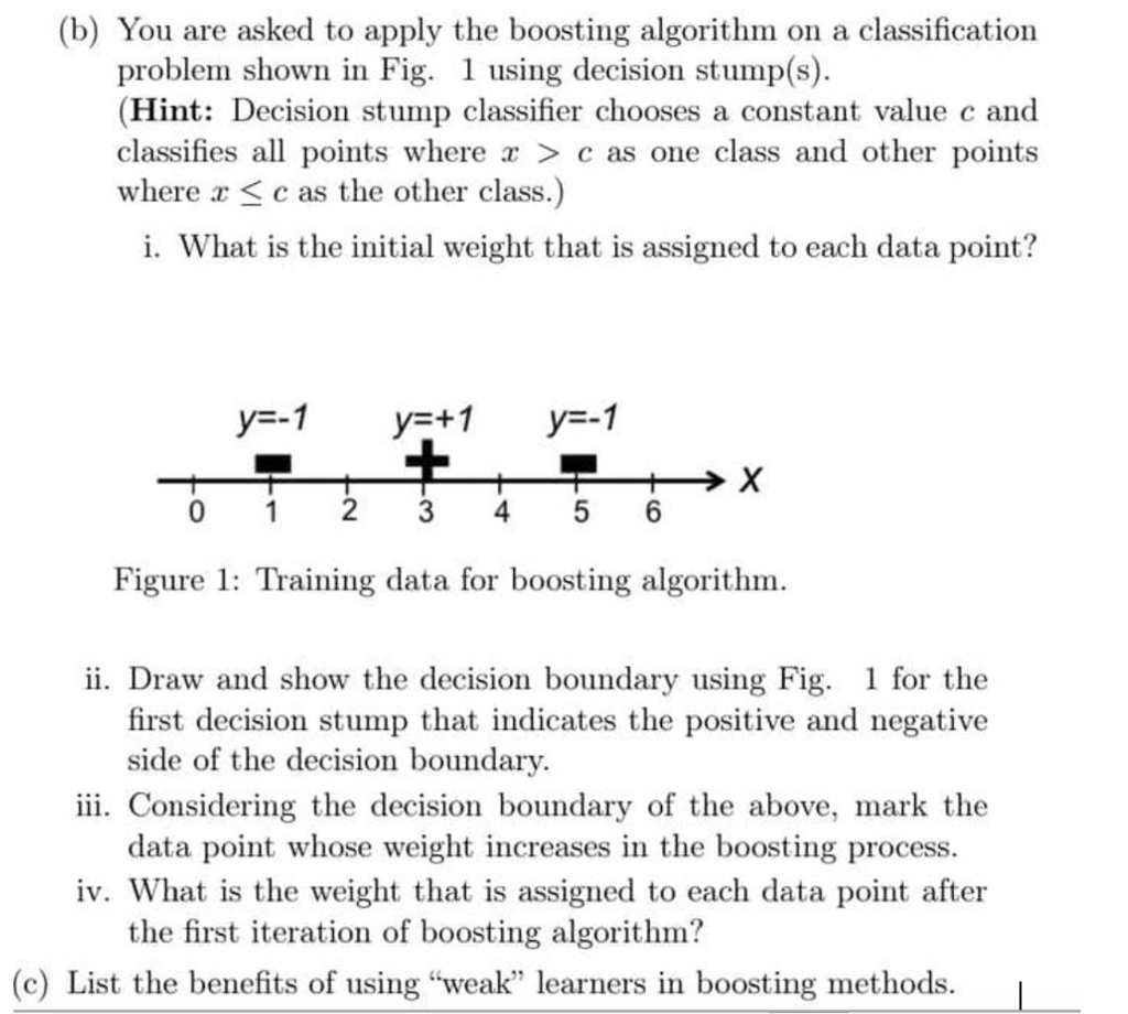 Solved (b) You are asked to apply the boosting algorithm on | Chegg.com