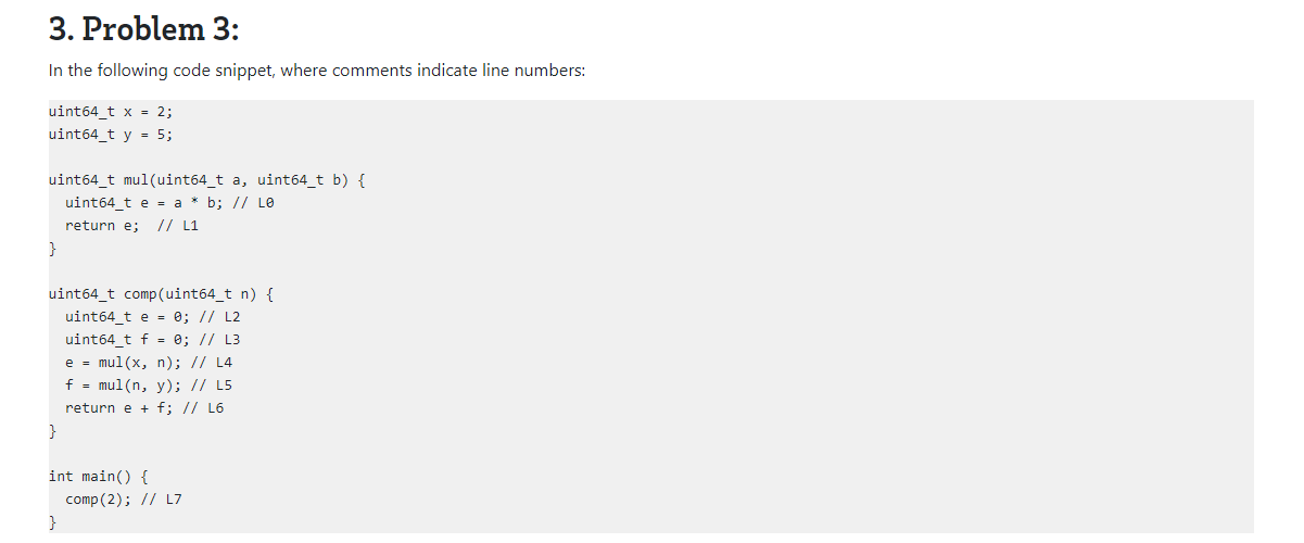 3. Problem 3: In the following code snippet, where comments indicate line numbers: uint64_t x = 2; uint64_t y = 5; uint64_t m
