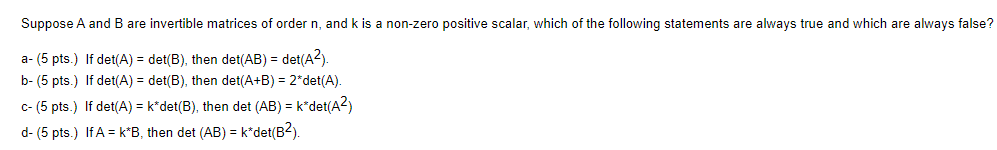 Solved Suppose A And B Are Invertible Matrices Of Order N, | Chegg.com