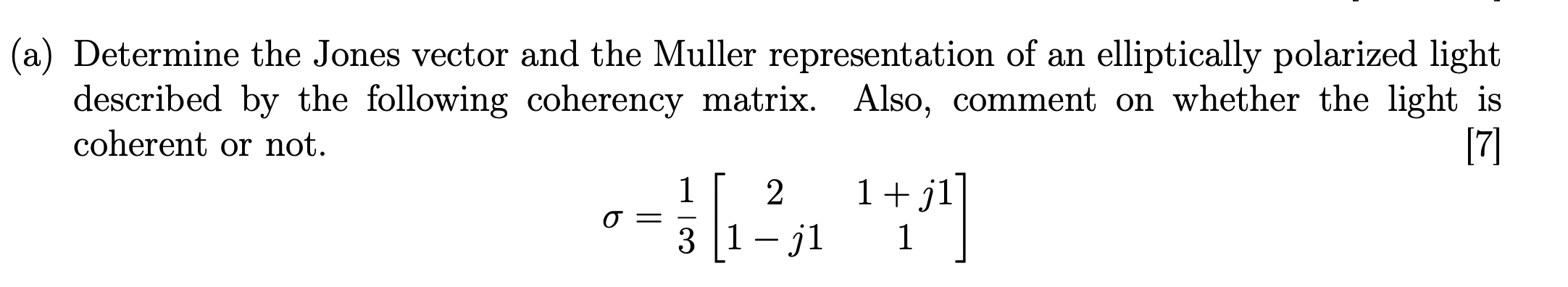 Solved (a) Determine the Jones vector and the Muller | Chegg.com