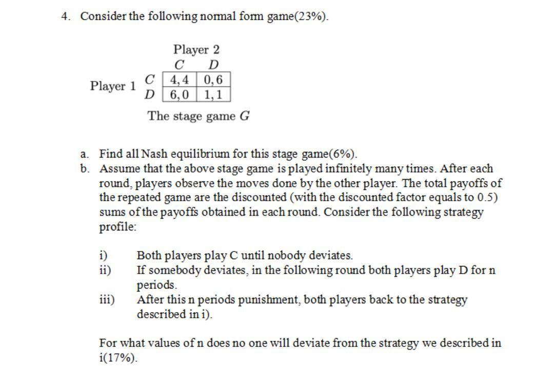 4. Consider the following normal form game(23%). | Chegg.com