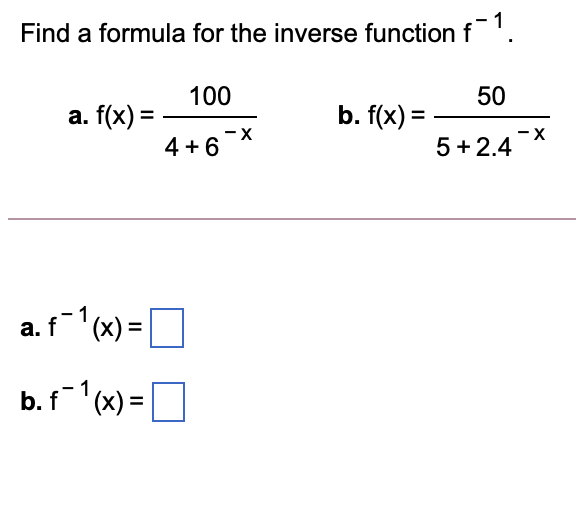 Solved 1 Find A Formula For The Inverse Function F 1 100 A