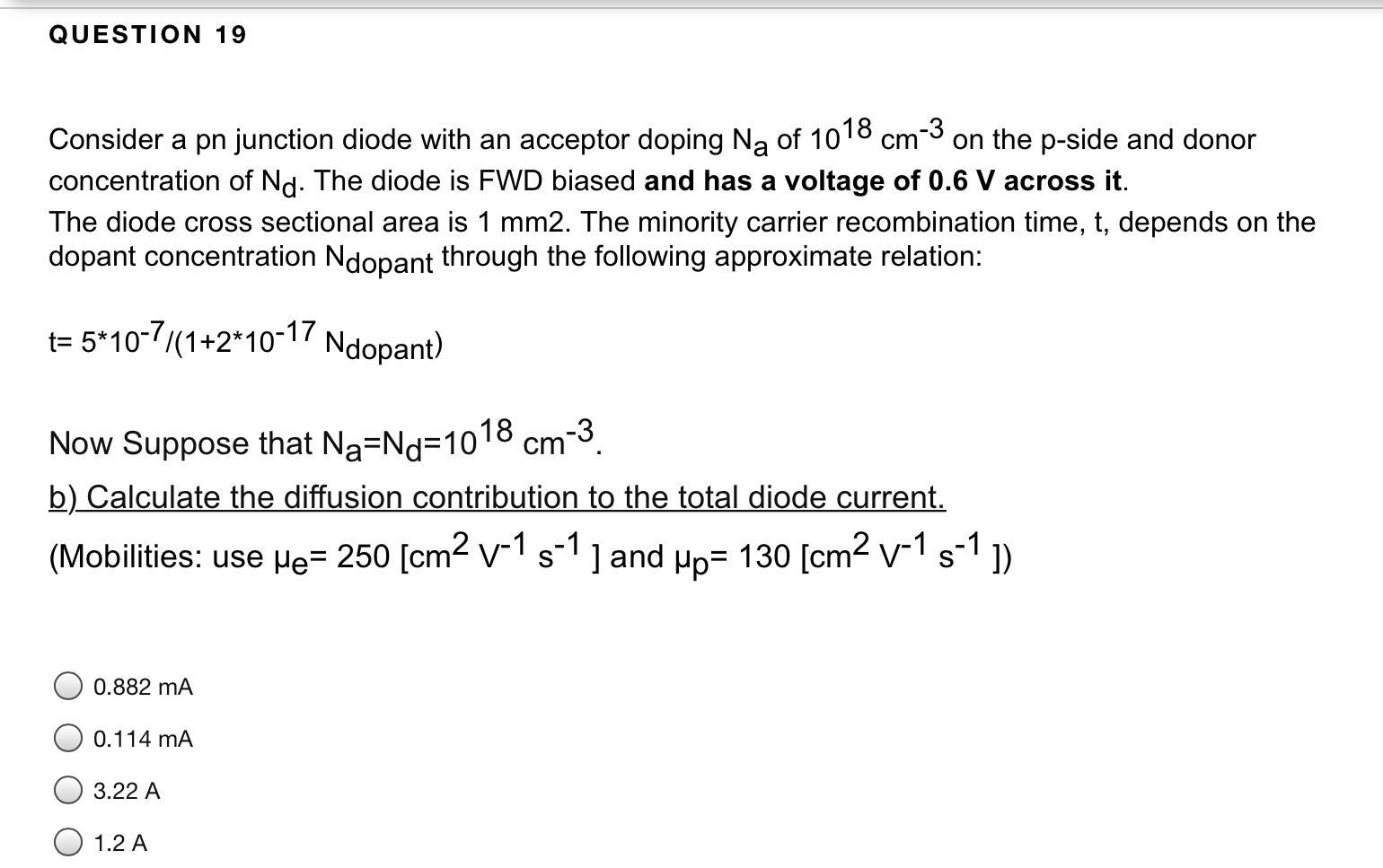 QUESTION 19 Consider a pn junction diode with an | Chegg.com
