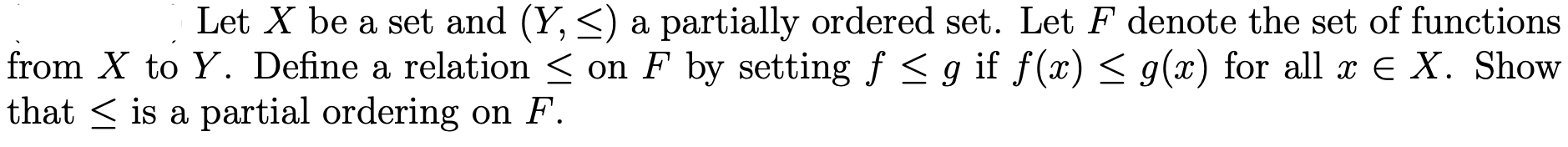 Solved Let X Be A Set And (Y,≤) A Partially Ordered Set. Let | Chegg.com