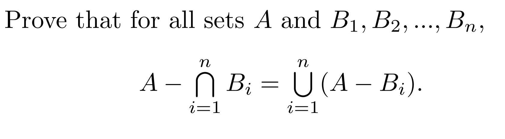 Solved Prove That For All Sets A And B1, B2, ..., Bn, A - Ñ | Chegg.com