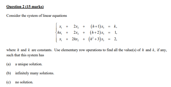 Solved Question 2 (15 marks) Consider the system of linear | Chegg.com