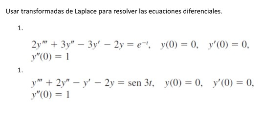 Solved Usar transformadas de Laplace para resolver las | Chegg.com