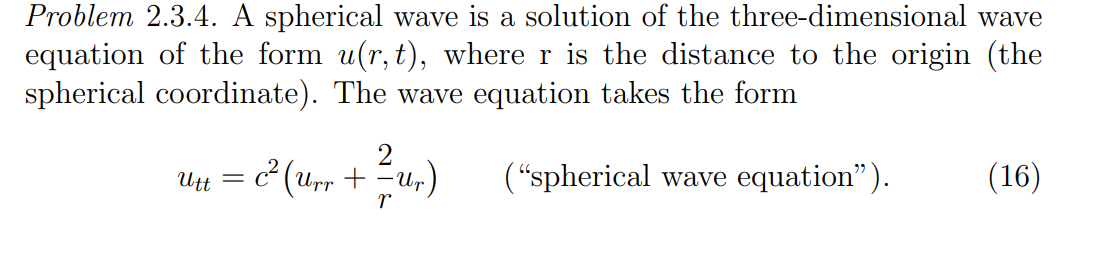 Solved Problem 2.3.4. A spherical wave is a solution of the | Chegg.com