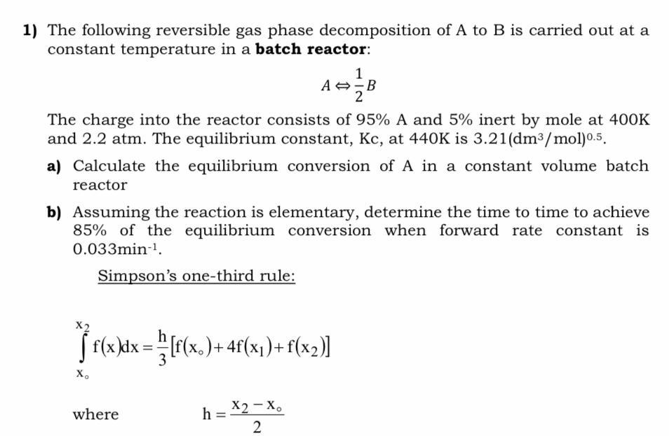 Solved 1) The following reversible gas phase decomposition | Chegg.com