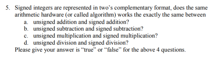 Solved 5. Signed integers are represented in two's | Chegg.com