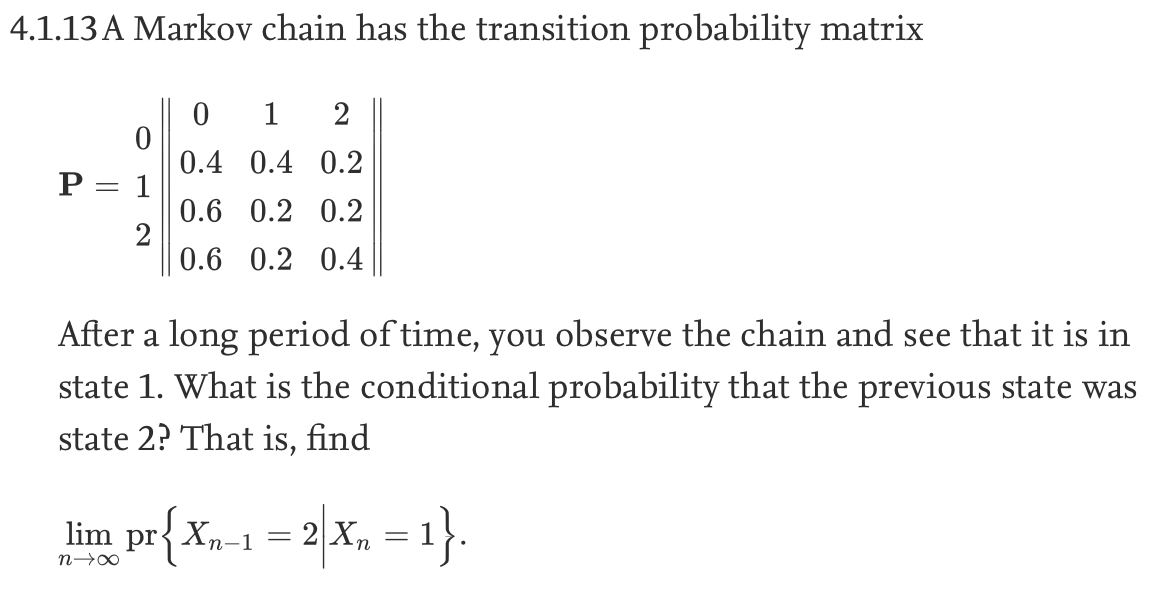 Solved 4.1.13 A Markov chain has the transition probability | Chegg.com