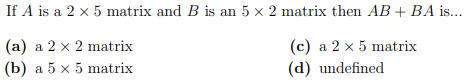 Solved If A is a 2×5 matrix and B is an 5×2 matrix then | Chegg.com