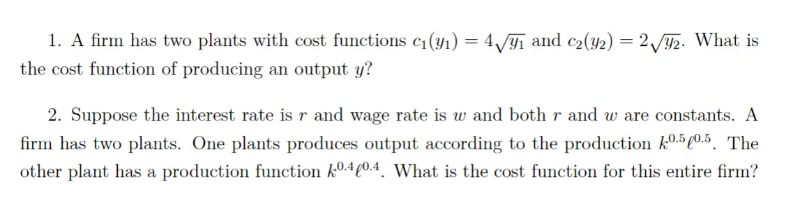 Solved 1. A firm has two plants with cost functions | Chegg.com