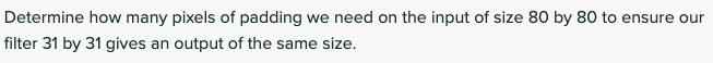 Solved Determine how many pixels of padding we need on the | Chegg.com
