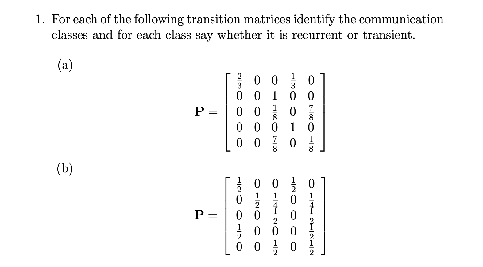 Solved 1. For each of the following transition matrices | Chegg.com