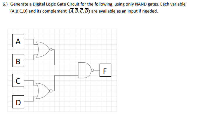 Solved 6.) Generate a Digital Logic Gate Circuit for the Circuit Diagram