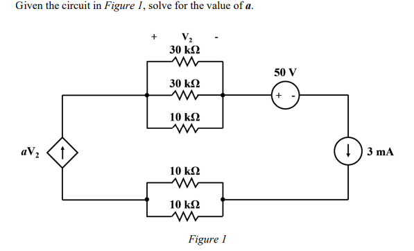Solved Given the circuit in Figure 1, solve for the value of | Chegg.com