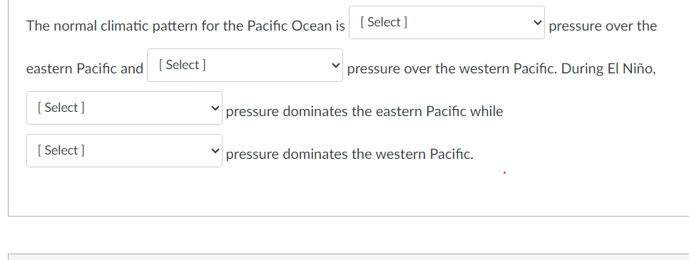 Solved The normal climatic pattern for the Pacific Ocean is | Chegg.com