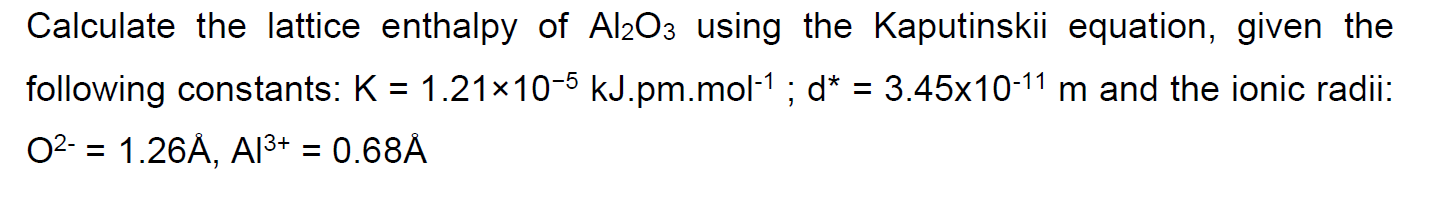 Solved Calculate the lattice enthalpy of Al2O3 using the | Chegg.com