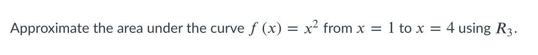 Solved Approximate the area under the curve f (x) = x2 from | Chegg.com