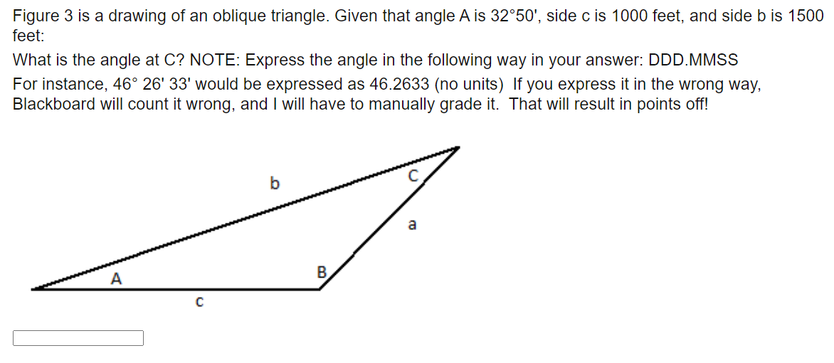 Solved Figure 3 is a drawing of an oblique triangle. Given | Chegg.com
