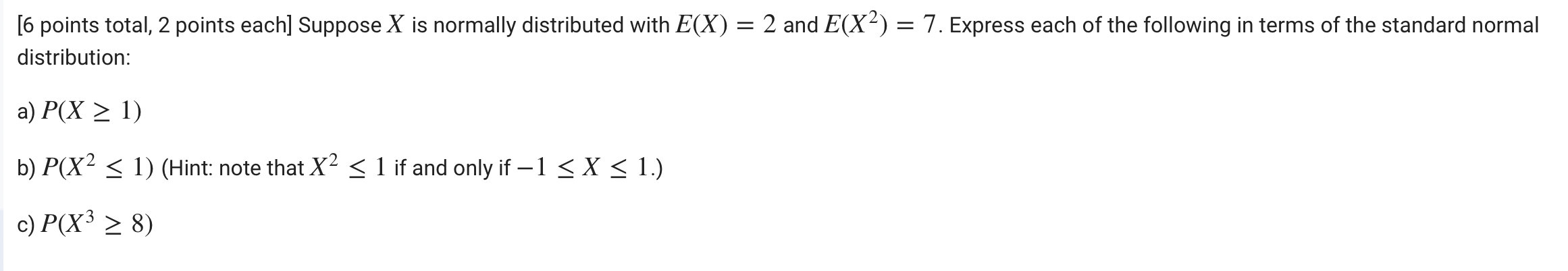 Solved = = [6 points total, 2 points each] Suppose X is | Chegg.com